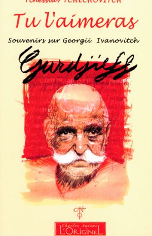 Tu l'aimeras Gurdjieff