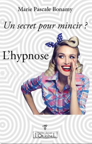 Un secret pour mincir-Hypnose