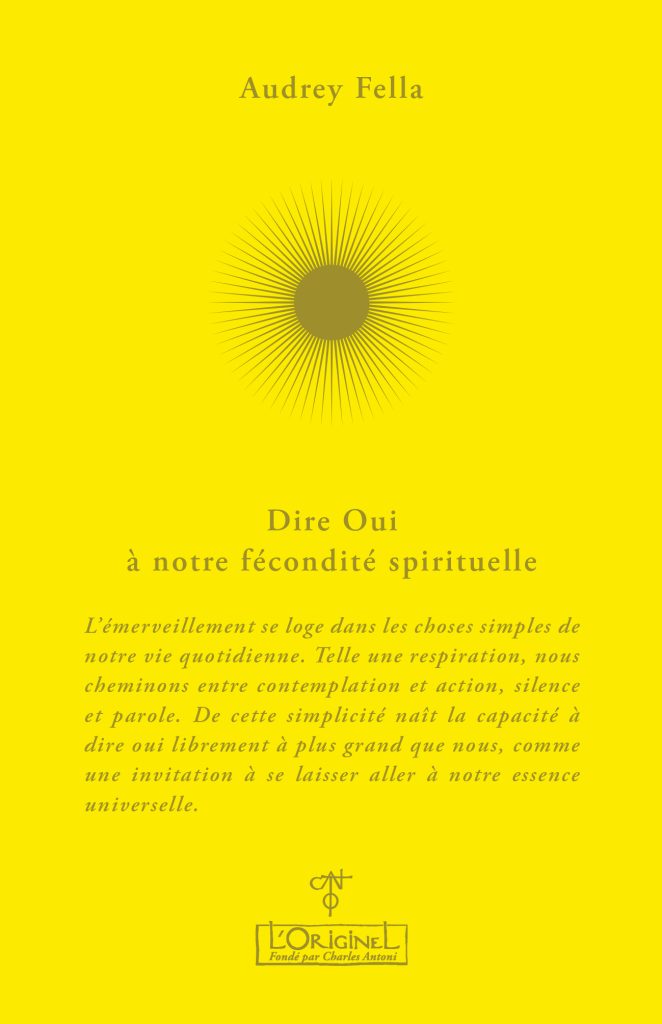 Dire Oui à notre fécondité spirituelle, de Audrey Fella