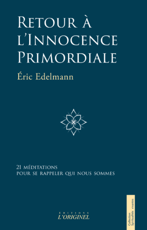 Retour à l'innocence primordiale, d'Éric Edelmann